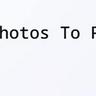 Photos To Photos