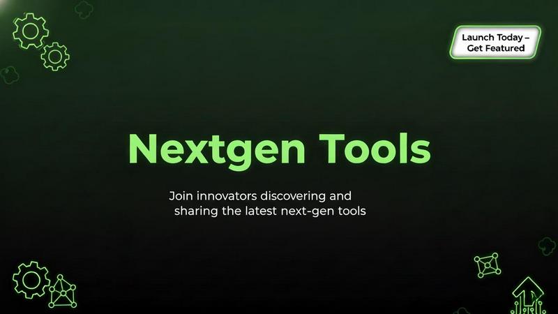 NextGen Tools application interface and features
